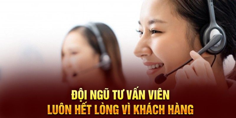 Tư vấn viên CSKH chu đáo - hỗ trợ 24/7